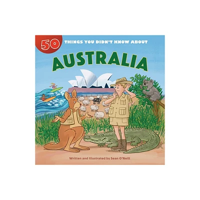 50 Things You Didnt Know about Australia - by Sean ONeill (Paperback)