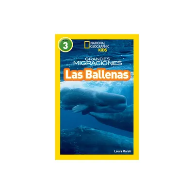 National Geographic Readers: Grandes Migraciones: Las Ballenas (Great Migrations: Whales) - by Laura Marsh (Paperback)