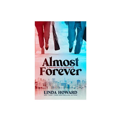 Almost Forever - (A Spencer-Nyle Co Romance) by Linda Howard (Paperback)