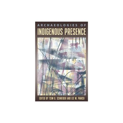 Archaeologies of Indigenous Presence