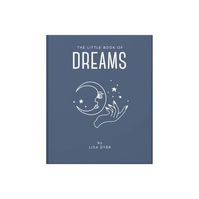 The Little Book of Dreams - (Little Books of Mind, Body & Spirit) by Hippo! Orange (Hardcover)