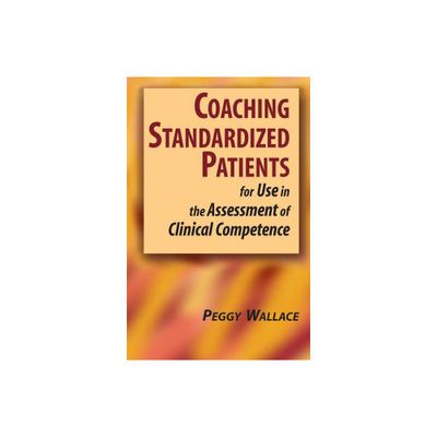 Coaching Standardized Patients - (Springer Medical Education) by PhD (Hardcover)