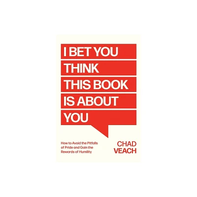 I Bet You Think This Book Is about You - by Chad Veach (Hardcover)