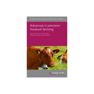 Advances in Precision Livestock Farming - (Burleigh Dodds Agricultural Science) by Daniel Berckmans (Hardcover)