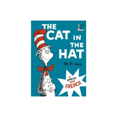 The Cat in the Hat/Le Chat Au Chapeau - (Beginner Books) by Dr Seuss (Hardcover)