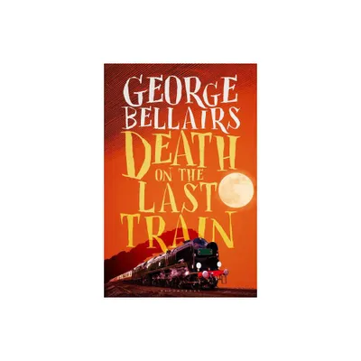 Death on the Last Train - by George Bellairs (Paperback)