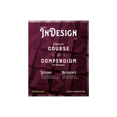 Adobe Indesign CC - (Course and Compendium) by Stephen Laskevitch (Paperback)