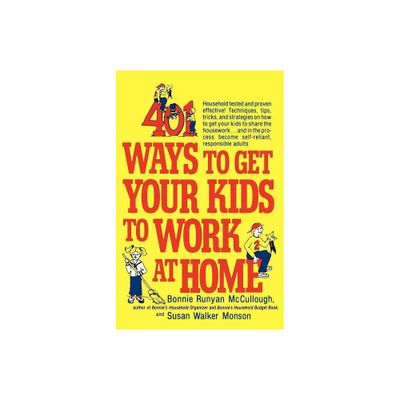 401 Ways to Get Your Kids to Work at Home