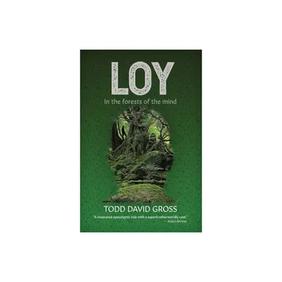 Loy - by Todd David Gross (Paperback)