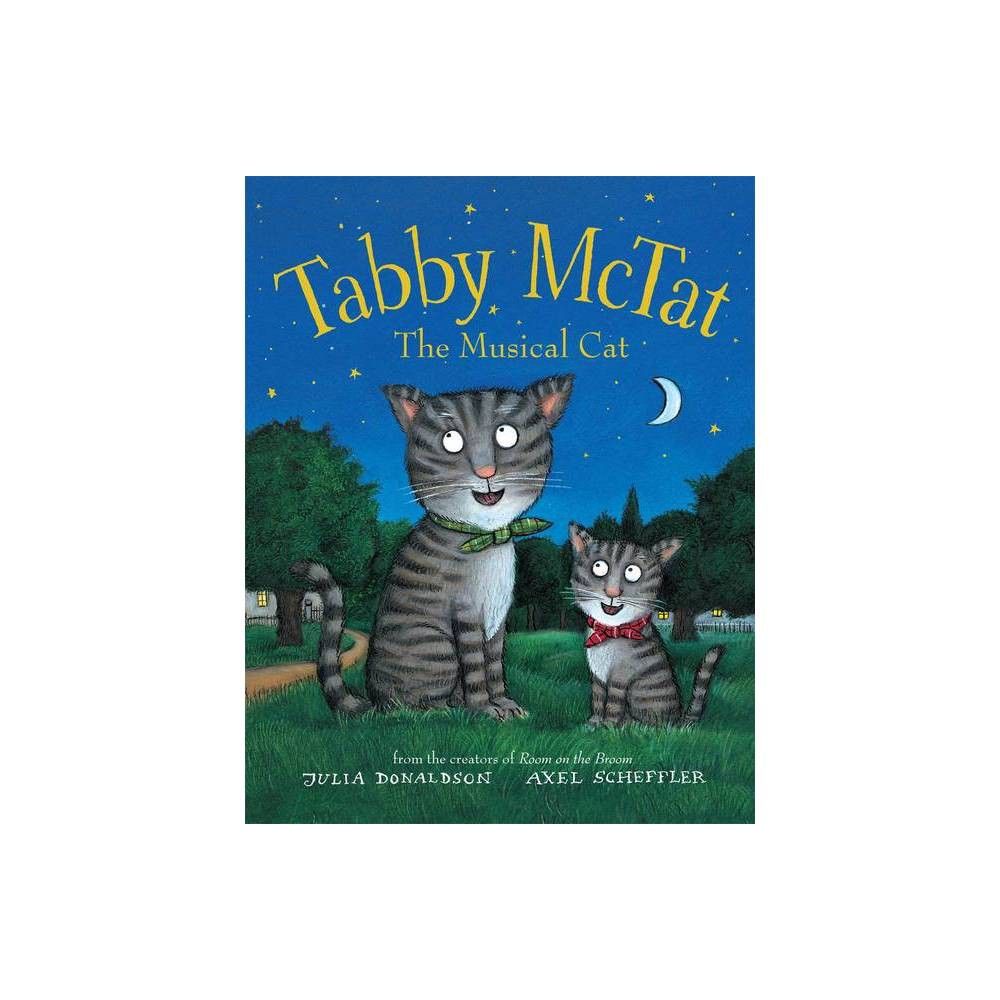 TARGET Tabby McTat, the Musical Cat - by Julia Donaldson (Hardcover)