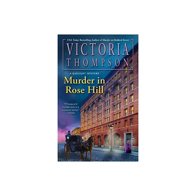 Murder in Rose Hill - (Gaslight Mystery) by Victoria Thompson (Hardcover)