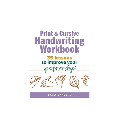 Print and Cursive Handwriting Workbook - by Sally Sanders (Paperback)