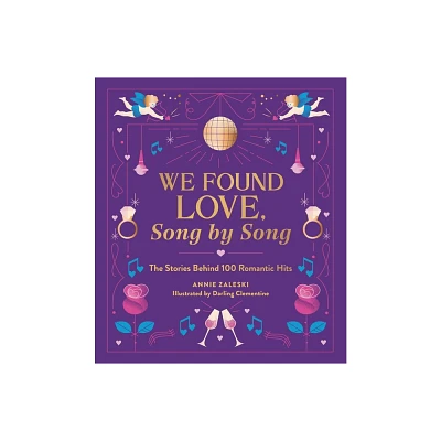 We Found Love, Song by Song - by Annie Zaleski (Hardcover)