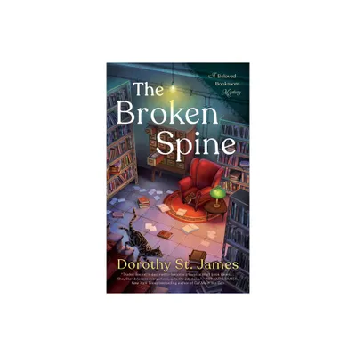 The Broken Spine - (A Beloved Bookroom Mystery) by Dorothy St James (Paperback)