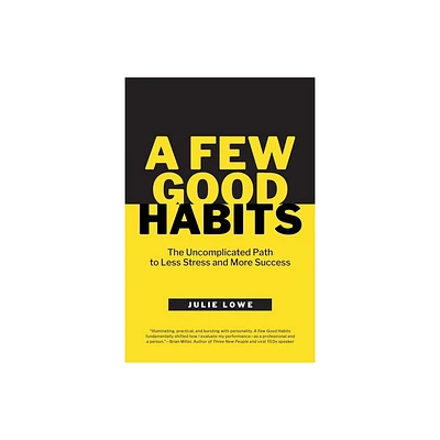 A Few Good Habits - by Julie Lowe (Paperback)