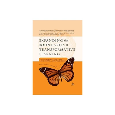 Expanding the Boundaries of Transformative Learning - by E OSullivan & A Morrell & M OConnor (Paperback)