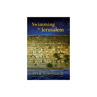 Swimming to Jerusalem - by Seth Bornstein (Hardcover)