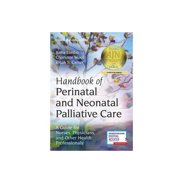 Handbook of Perinatal and Neonatal Palliative Care - by Rana Limbo & Charlotte Wool & Brian Carter (Paperback)