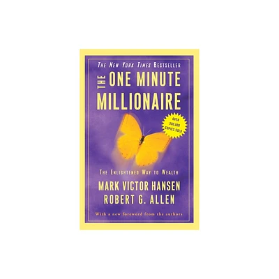 The One Minute Millionaire - by Mark Victor Hansen & Robert G Allen (Paperback)