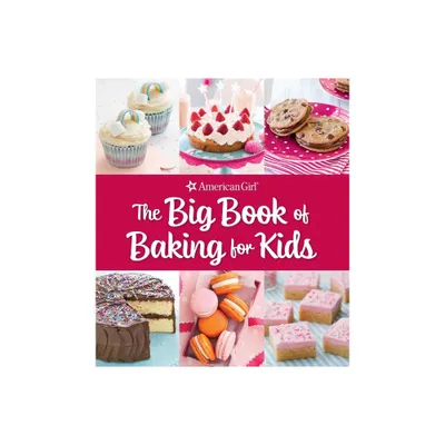 The Big Book of Baking for Kids - by Weldon Owen (Hardcover)