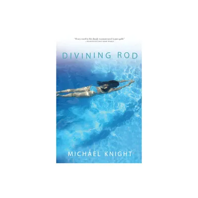 Divining Rod - by Michael Knight (Paperback)