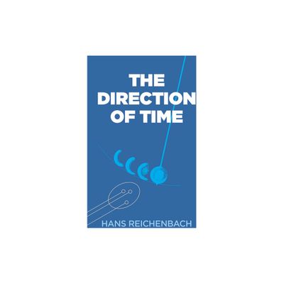 The Direction of Time - (Dover Books on Physics) by Hans Reichenbach (Paperback)