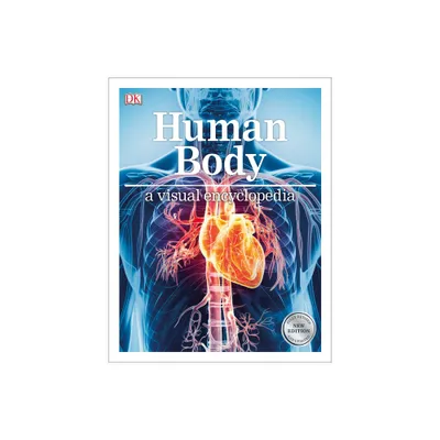 Human Body: A Visual Encyclopedia - (DK Childrens Visual Encyclopedias) by DK (Paperback)