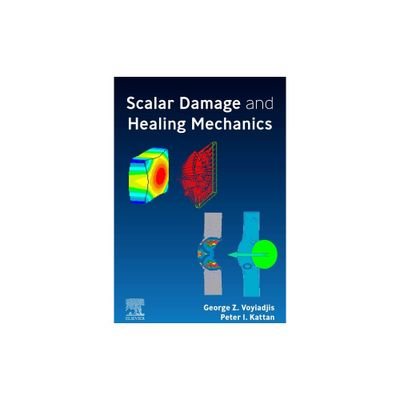 Scalar Damage and Healing Mechanics - by George Z Voyiadjis & Peter I Kattan (Paperback)