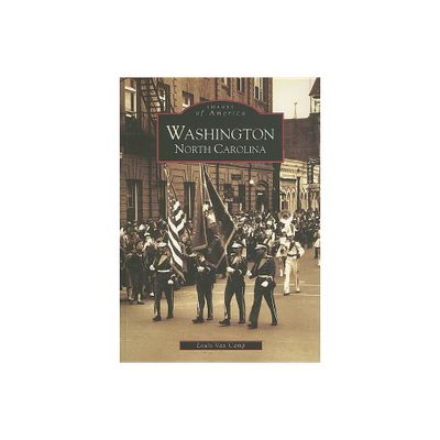 Washington, North Carolina - (Images of America) by Louis Van Camp (Paperback)