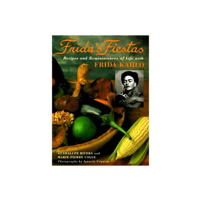 Fridas Fiestas - by Marie-Pierre Colle & Guadalupe Rivera (Hardcover)