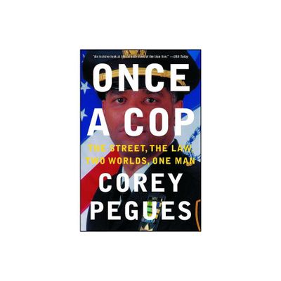 Once a Cop - by Corey Pegues (Paperback)