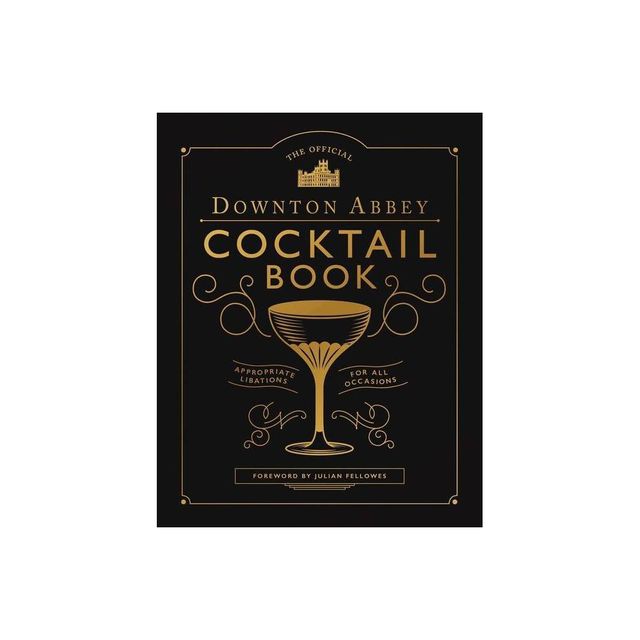 The Official Downton Abbey Cocktail Book - (Downton Abbey Cookery) (Hardcover)