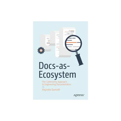 Docs-As-Ecosystem - by Alejandra Quetzalli (Paperback)