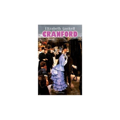 Cranford (Illustrated Edition) - by Elizabeth Gaskell (Paperback)