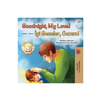 Goodnight, My Love! (English Turkish Bilingual Book for Kids) - (English Turkish Bilingual Collection) Large Print (Paperback)