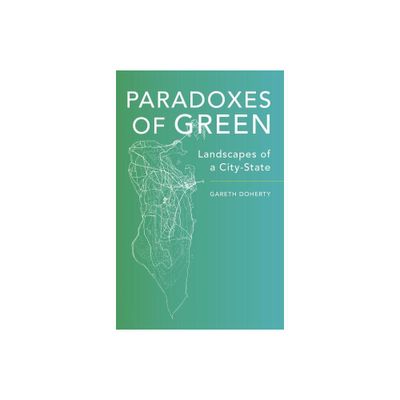 Paradoxes of Green - by Gareth Doherty (Paperback)