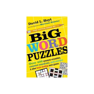 The Little Book of Big Word Puzzles - by David L Hoyt & Merriam-Webster (Paperback)