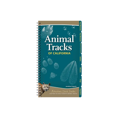 Animal Tracks of California - (Adventure Quick Guides) by Jonathan Poppele (Spiral Bound)