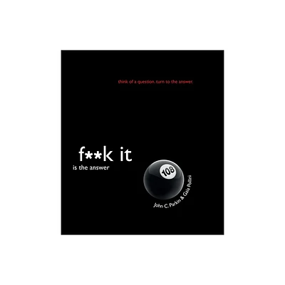 F**k It Is the Answer - by John Parkin & Gaia Pollini (Paperback)