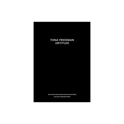 Yona Friedman: Untitled - by Maurizio Bortolotti (Paperback)