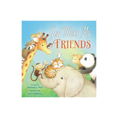 God Bless My Friends - (God Bless Book) by Hannah Hall (Board Book)