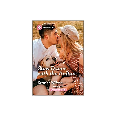 Slow Dance with the Italian - (Life-Changing List) Large Print by Scarlet Wilson (Paperback)