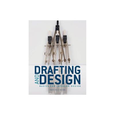 Drafting & Design - by Travis Kelly Wilson (Paperback)