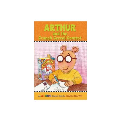 Arthur and the Crunch Cereal Contest - (Marc Brown Arthur Chapter Books (Paperback)) by Marc Brown (Paperback)