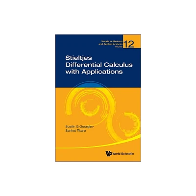 Stieltjes Differential Calculus with Applications - by Svetlin G Georgiev & Sanket Tikare (Hardcover)