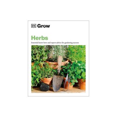 Grow Herbs - (DK Grow) by Stephanie Mahon (Paperback)