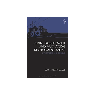 Public Procurement and Multilateral Development Banks - by Sope Williams-Elegbe (Paperback)