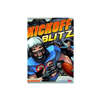 Kickoff Blitz - (Sports Illustrated Kids Graphic Novels) by Blake A Hoena (Paperback)