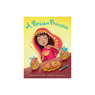 A Persian Princess - by Barbara Diamond Goldin (Hardcover)