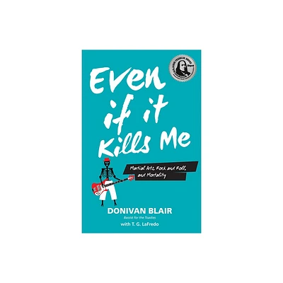 Even If It Kills Me - by Donivan Blair (Paperback)